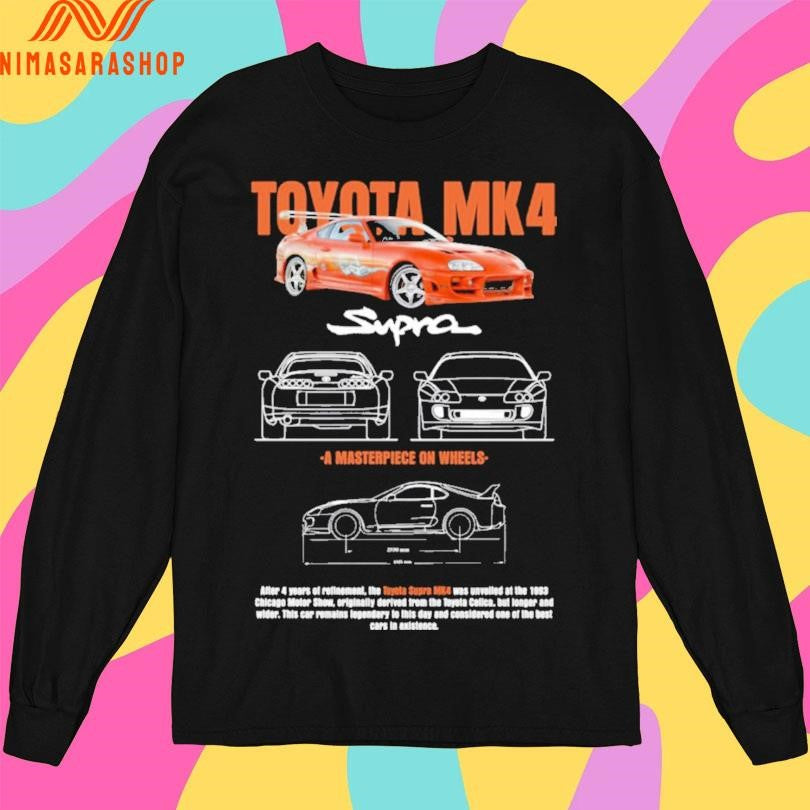 The Supra Toyota Mk4 Supra A Masterpiece On Wheels Shirts