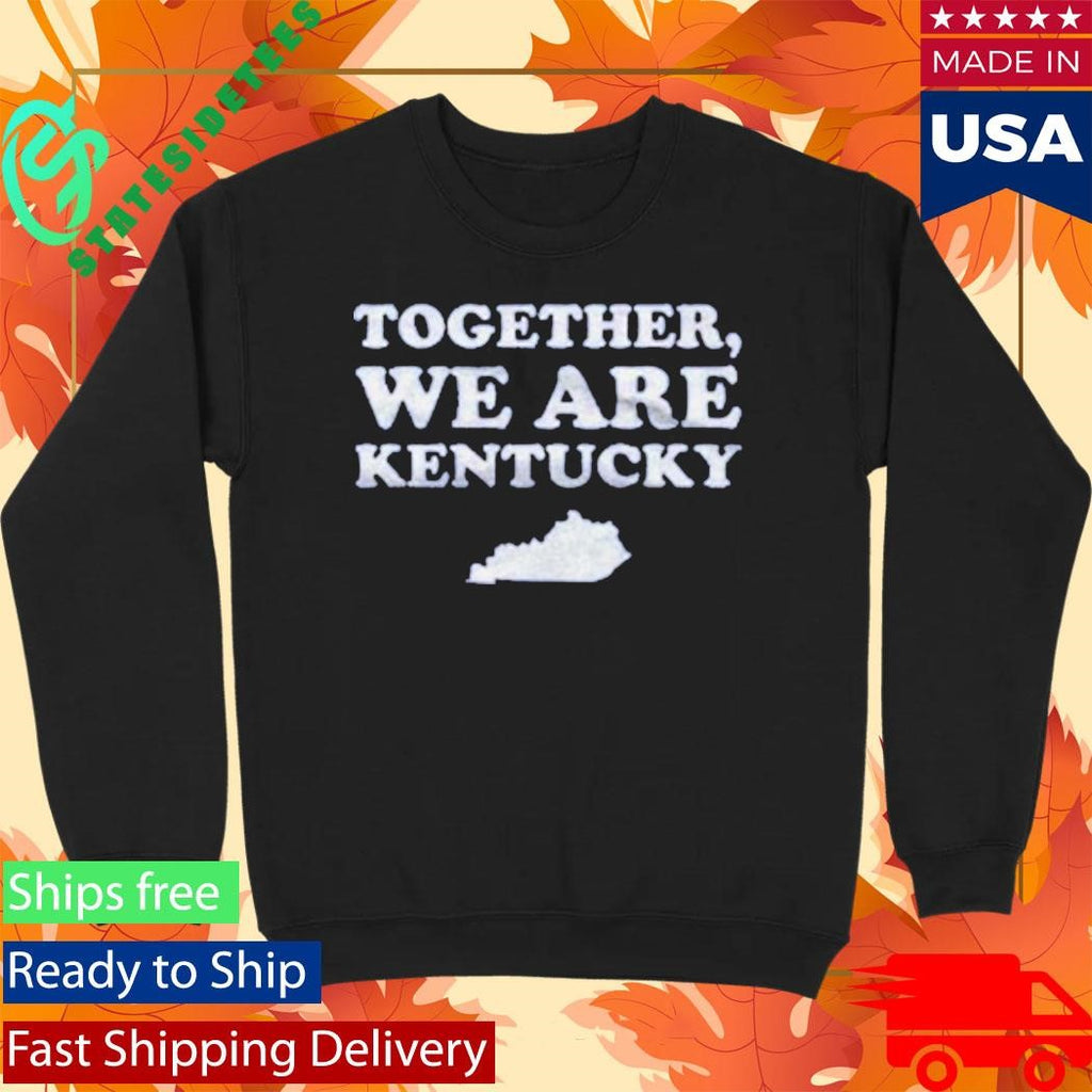 The Together We Are Kentucky Shirt