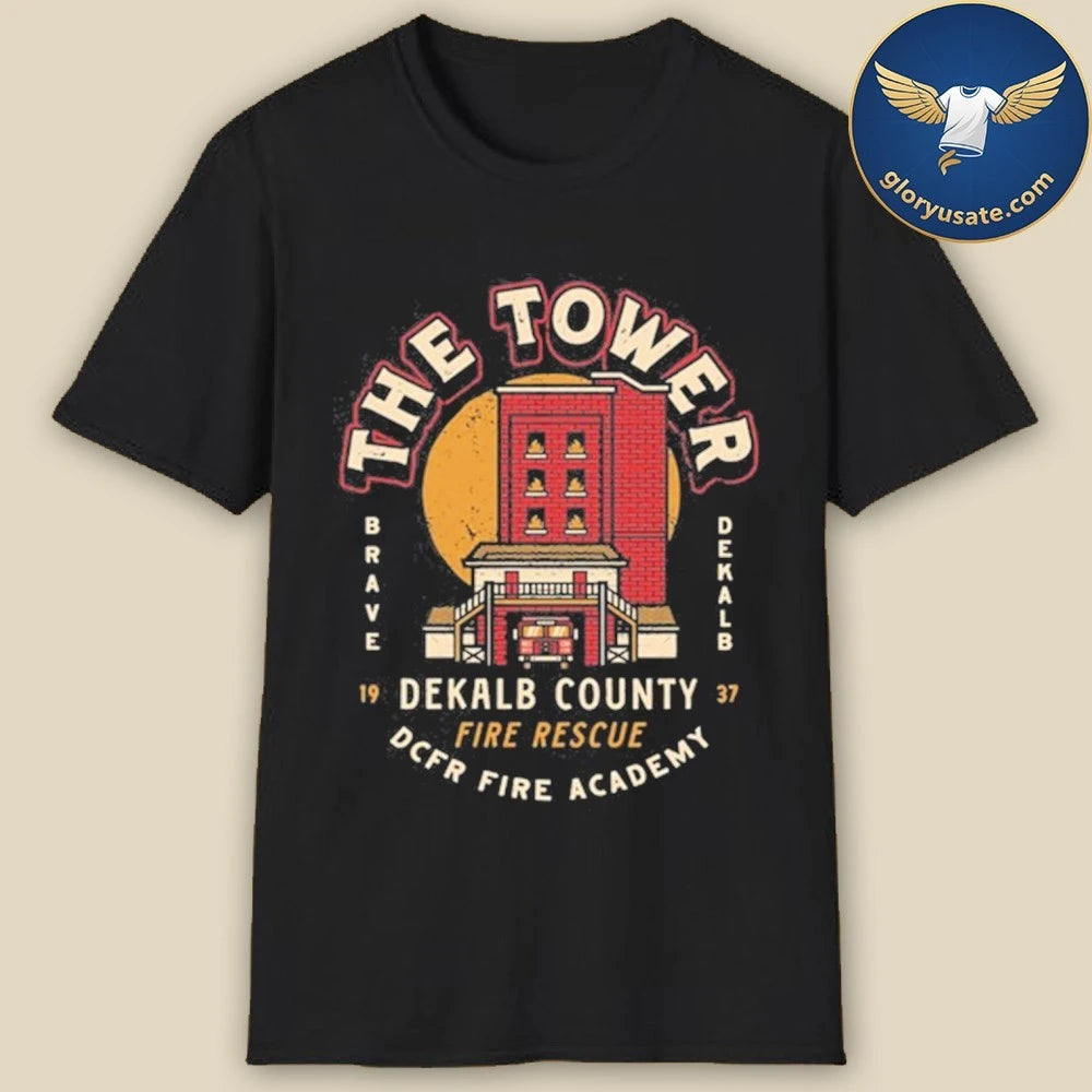 The Tower DeKalb County Fire Rescue Shirt
