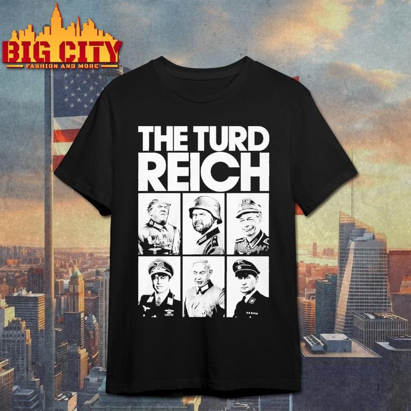 The Turd Reich President shirt