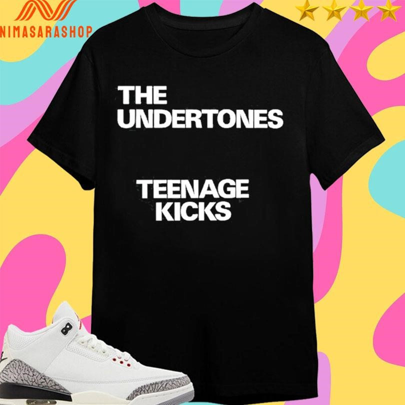 The Undertones Teenage Kicks Shirts