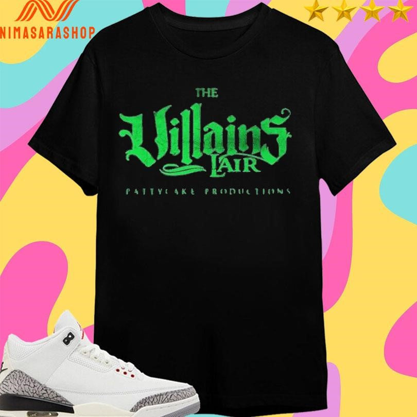 The Villains Lair Pattycake Productions Shirts