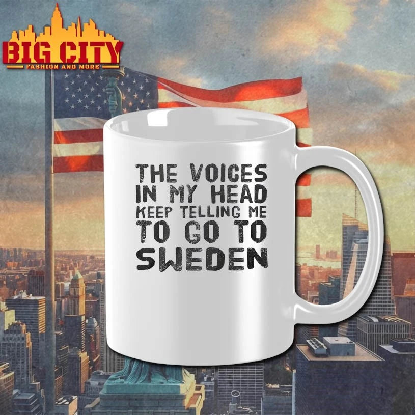 The Voices in my head keep telling me to go to Sweden shirt