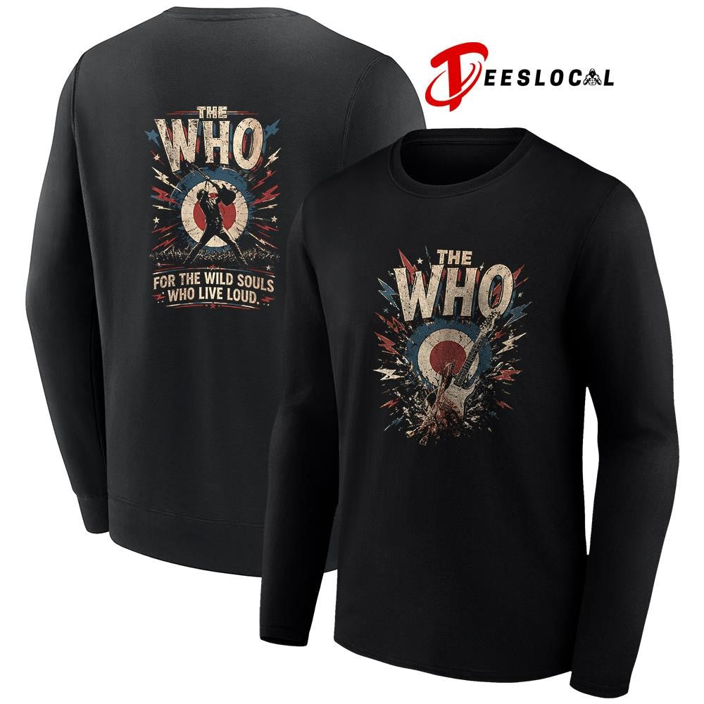 The WHO for the wild souls who live loud shirt