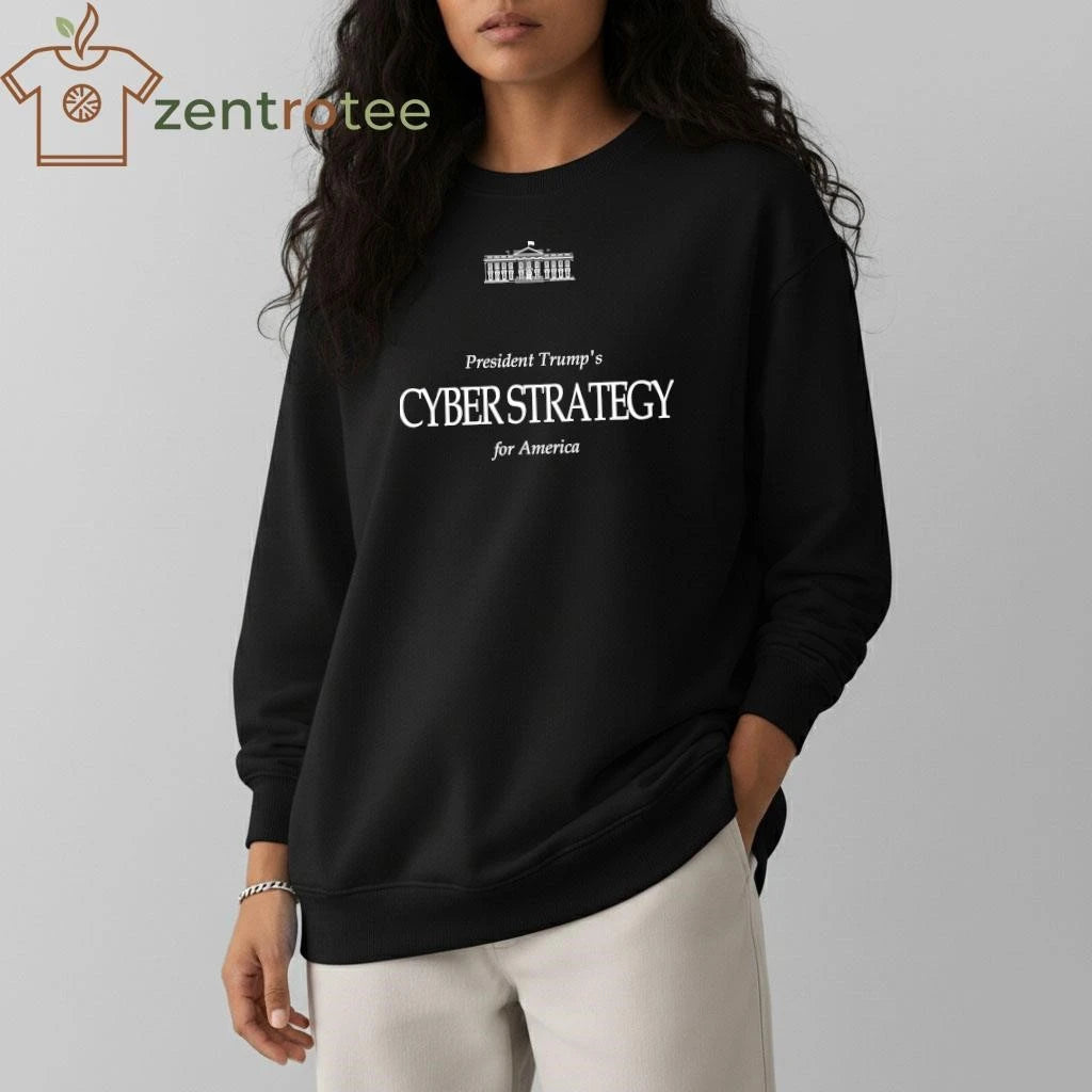 The White House has released President Trump’s long-awaited national cyber strategy shirt