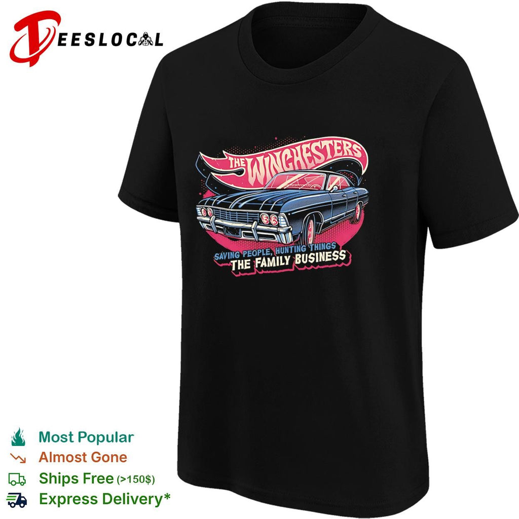 The Winchesters’ Impala Saving People Hunting Things The Family Business shirt