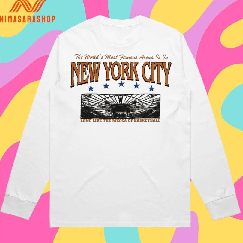 The World’s Most Famous Arena Is In New York City Long Live The Mecca Of Basketball Shirts