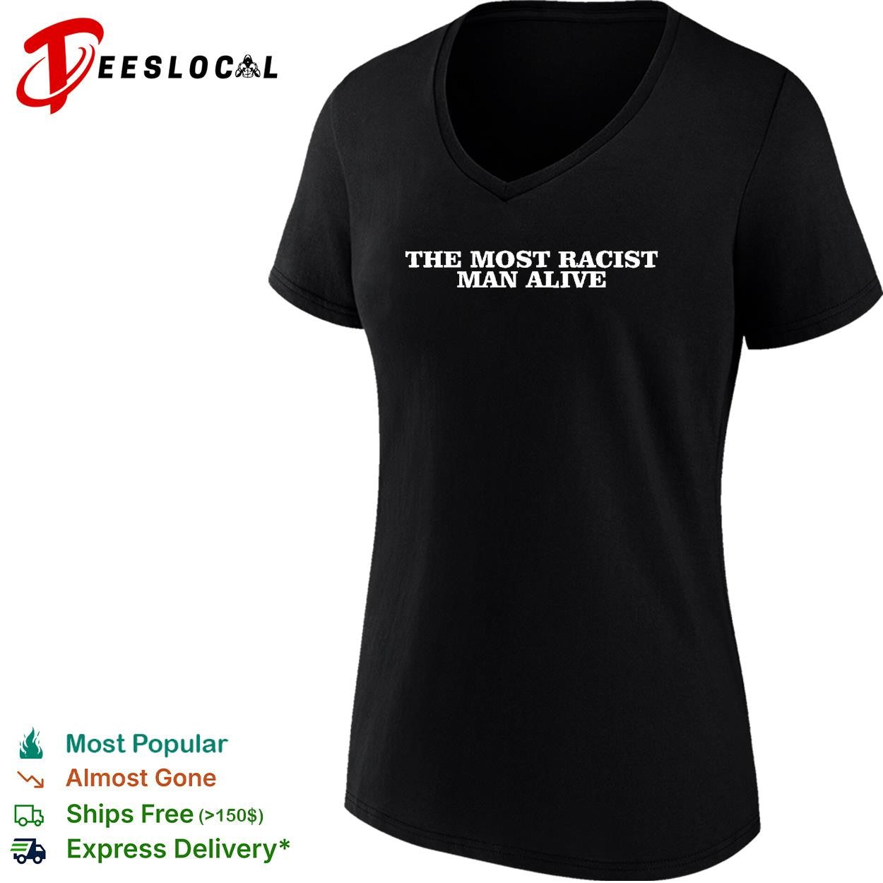The most politically incorrect man alive blue bold text shirt
