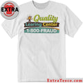 The organization is called the Quality Learning Center, with the contact number 1-800-FRAUD Logo Shirt