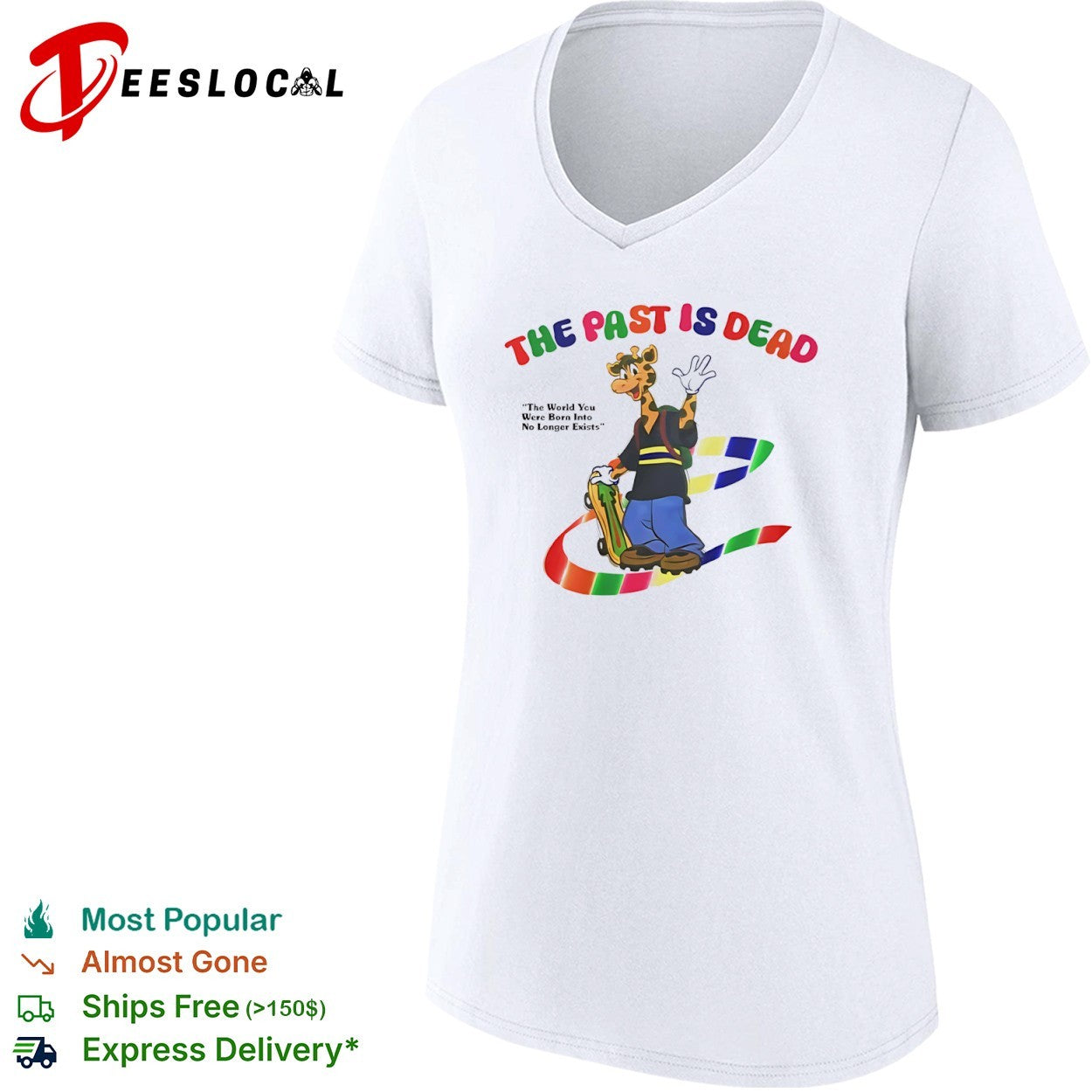 The past is dead the world you were born into no longer exists geoffrey giraffe shirt