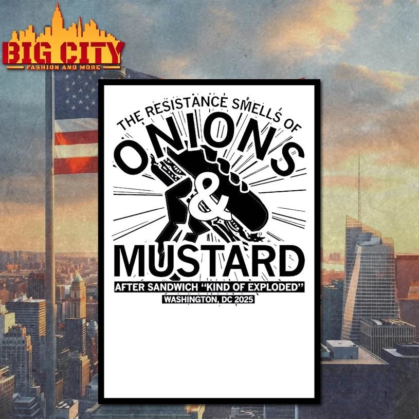 The resistance smells of Onions and Mustard shirt