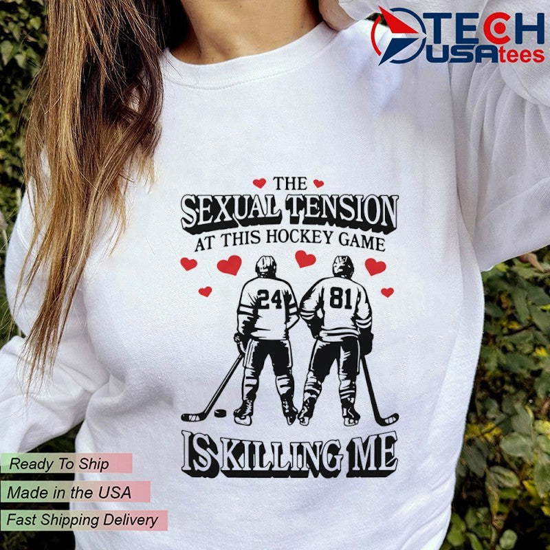 The sexual tension at this hockey game is killing me illustration shirt