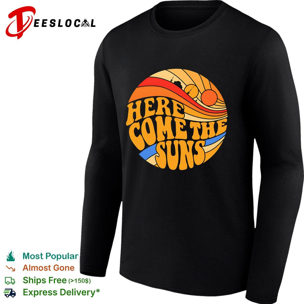 The twin suns of tatooine here come the suns shirt