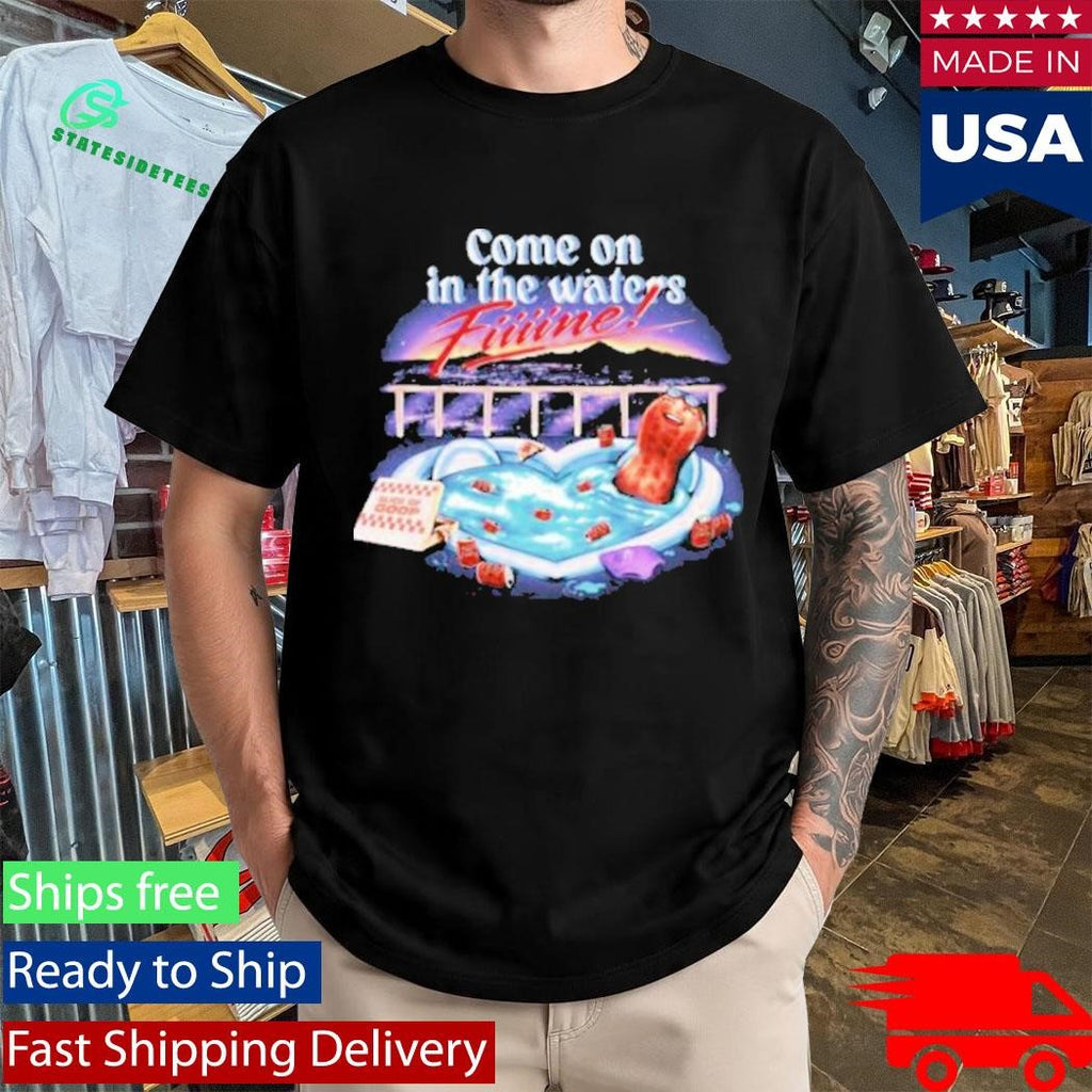 Theburntpeanut Come On In The Waters Fine T-Shirt