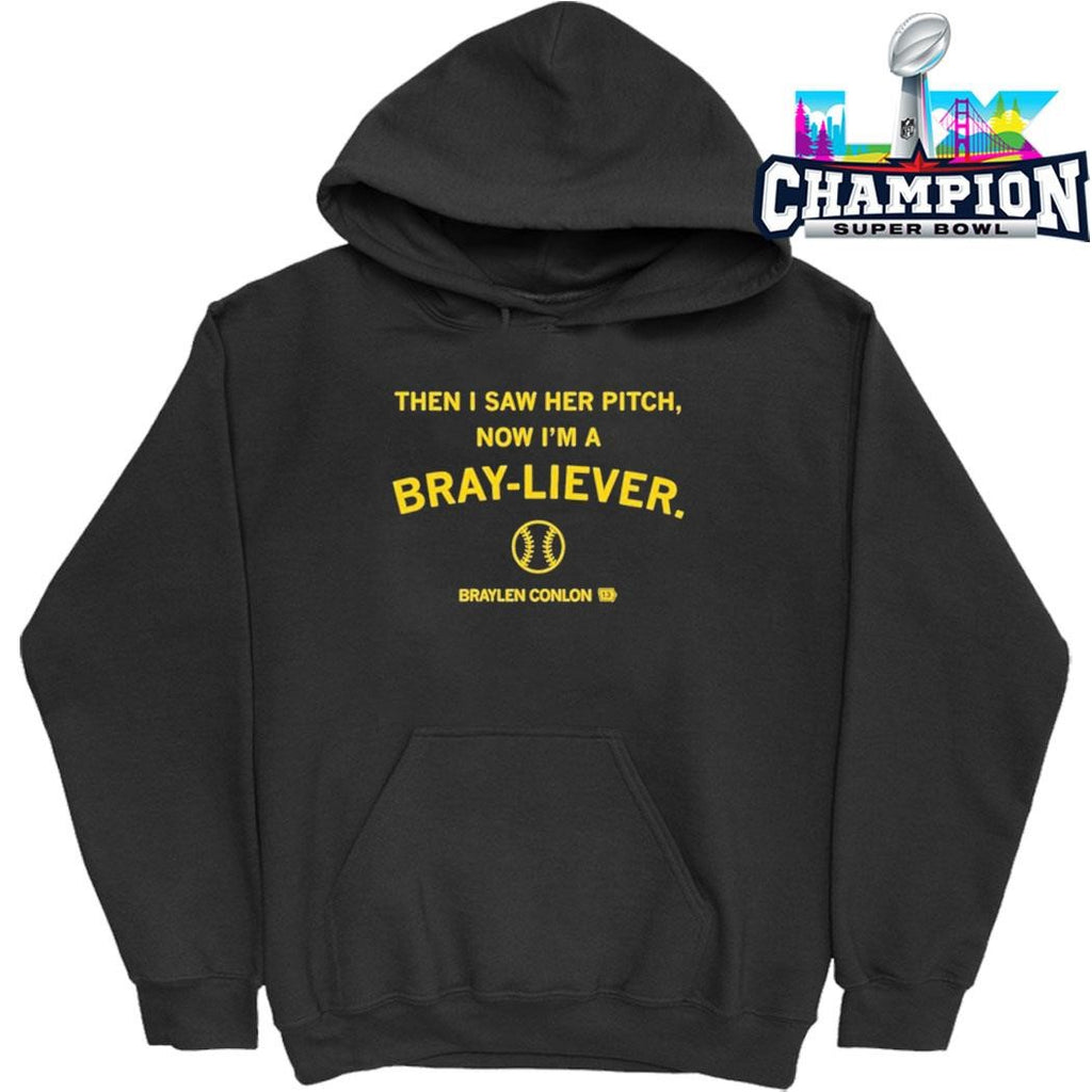 Then I Saw Her Pitch Now I’m A Bray-liever Shirt