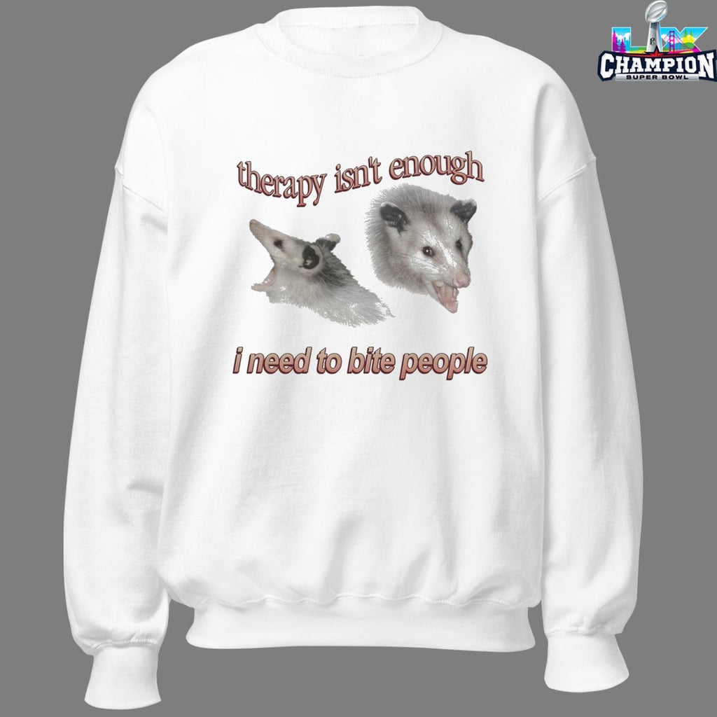 Therapy Isn’t Enough I Need To Bite People Possum T-shirts