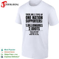 There are 2 types of one nation supporters billionaires or idiots check your shirt