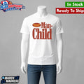 There’s A Cuter Word For It Manchild Shirt