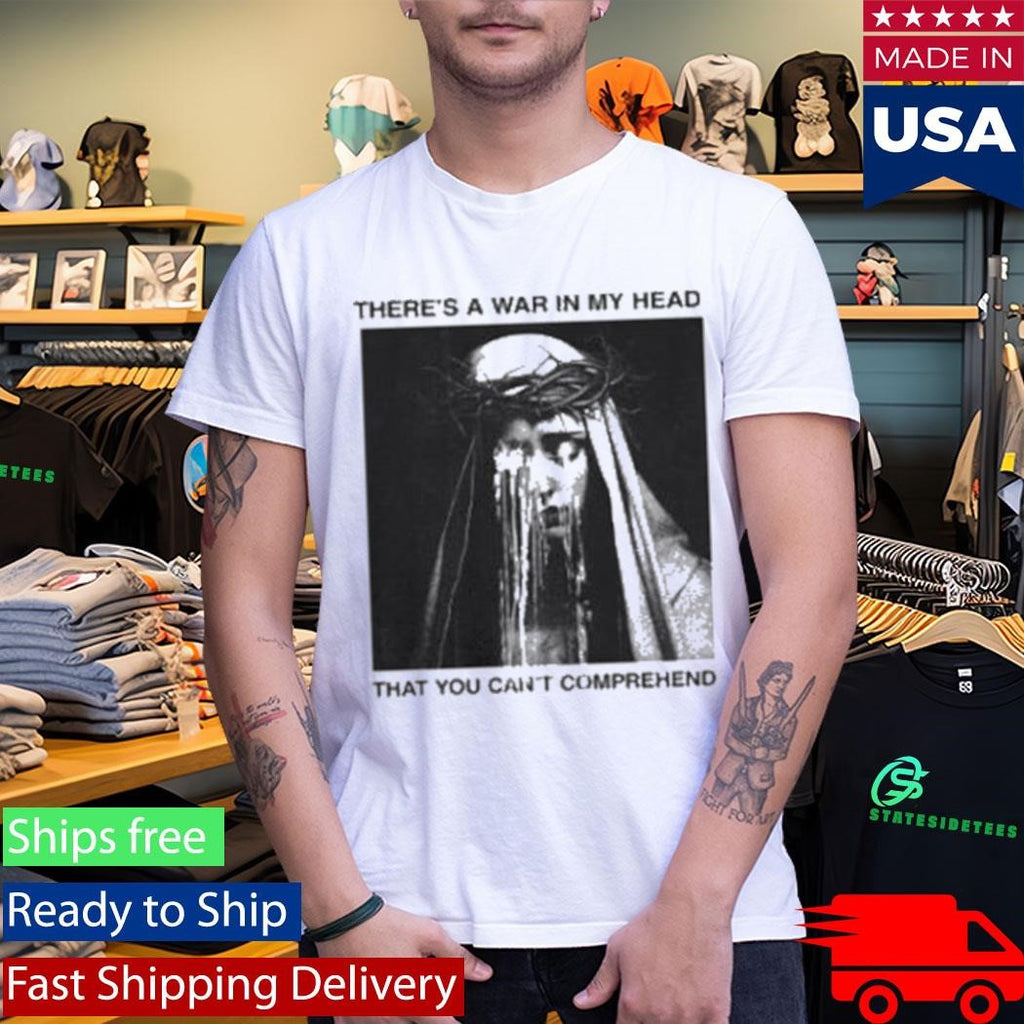 There’s A War In My Head That You Can’t Comprehend Fall 2025 Tour Shirt