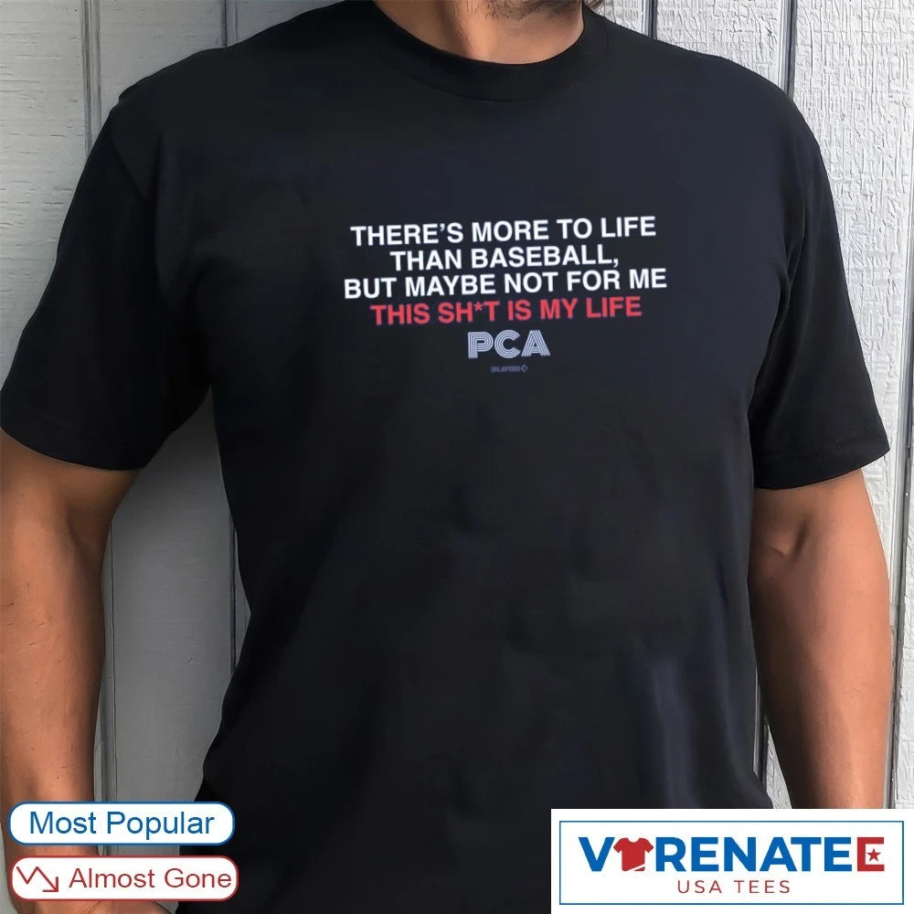 There’s More To Life Than Baseball But Maybe Not For Me This Shit Is My Life PCA Chicago Cubs shirt