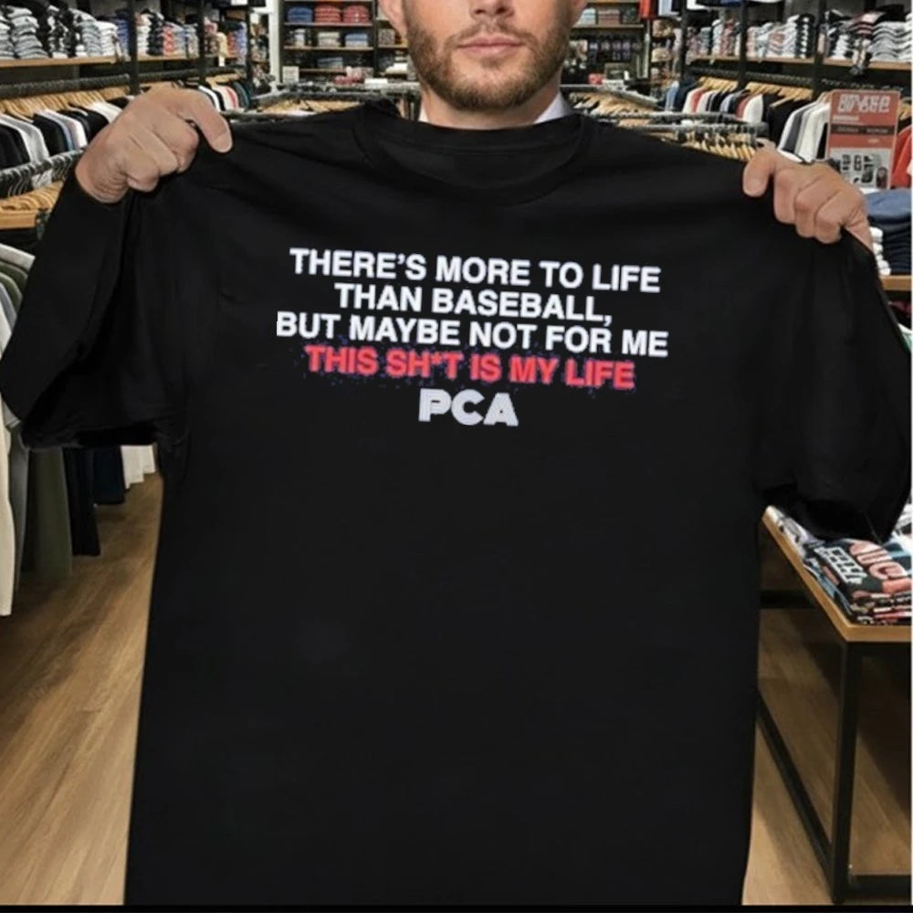 There’s More to Life PCA Shirt