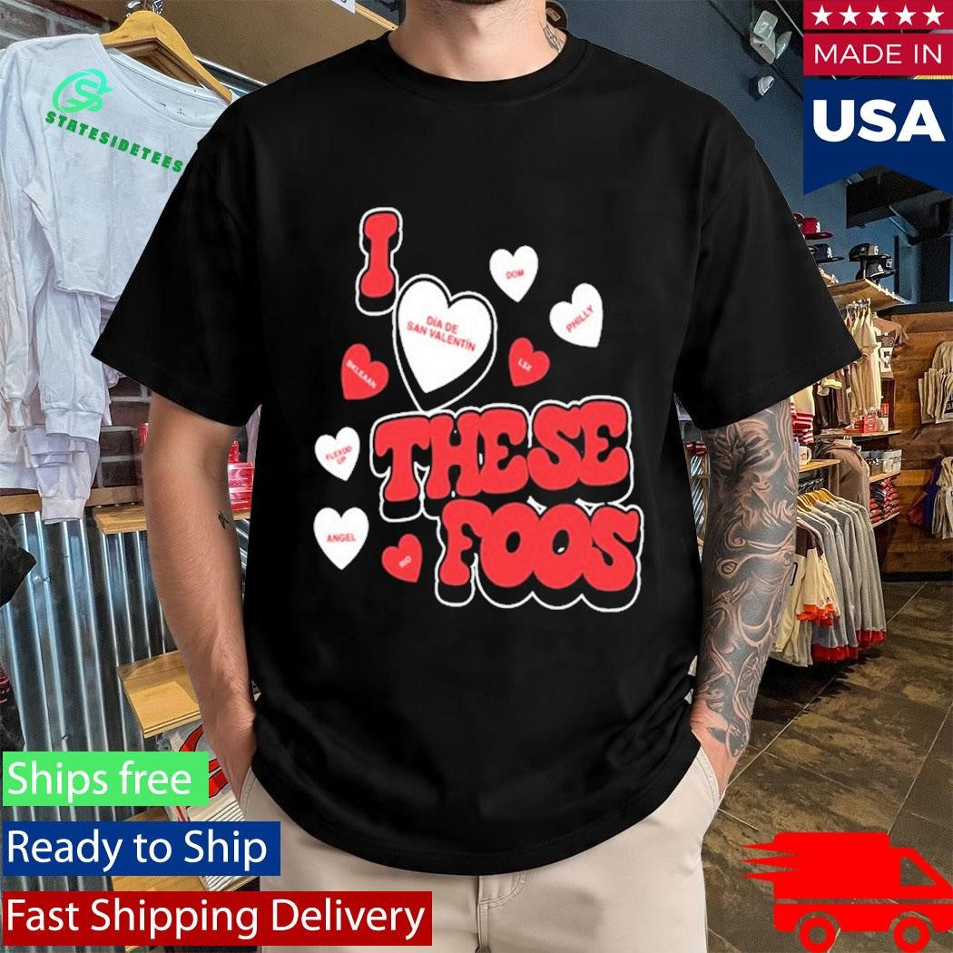 These Foos Valentines Shirt