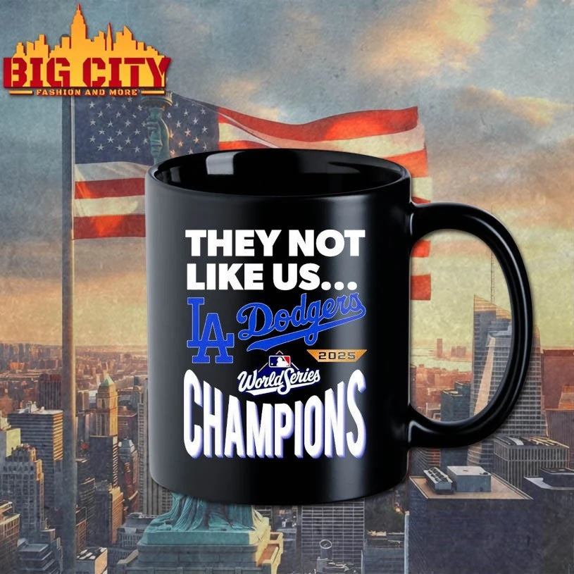 They Not Like Us Los Angeles Dodgers 2025 World Series Champions shirt
