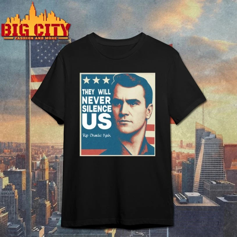 They Will Never Silence Us Rip Charlie Kirk shirts