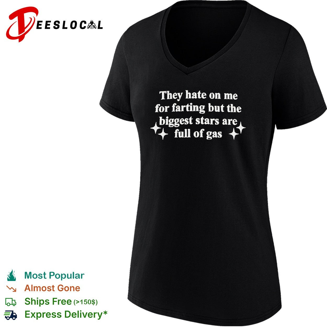 They hate on me for farting biggest stars full of gas shirt