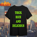 Thick Rick And Delicious shirt