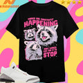 Things Are Constantly Happening And I Would Like For It To Stop Shirts