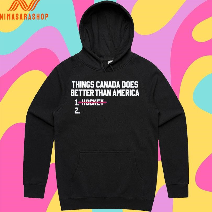 Things Canada Does Better Than America Hockey Shirts