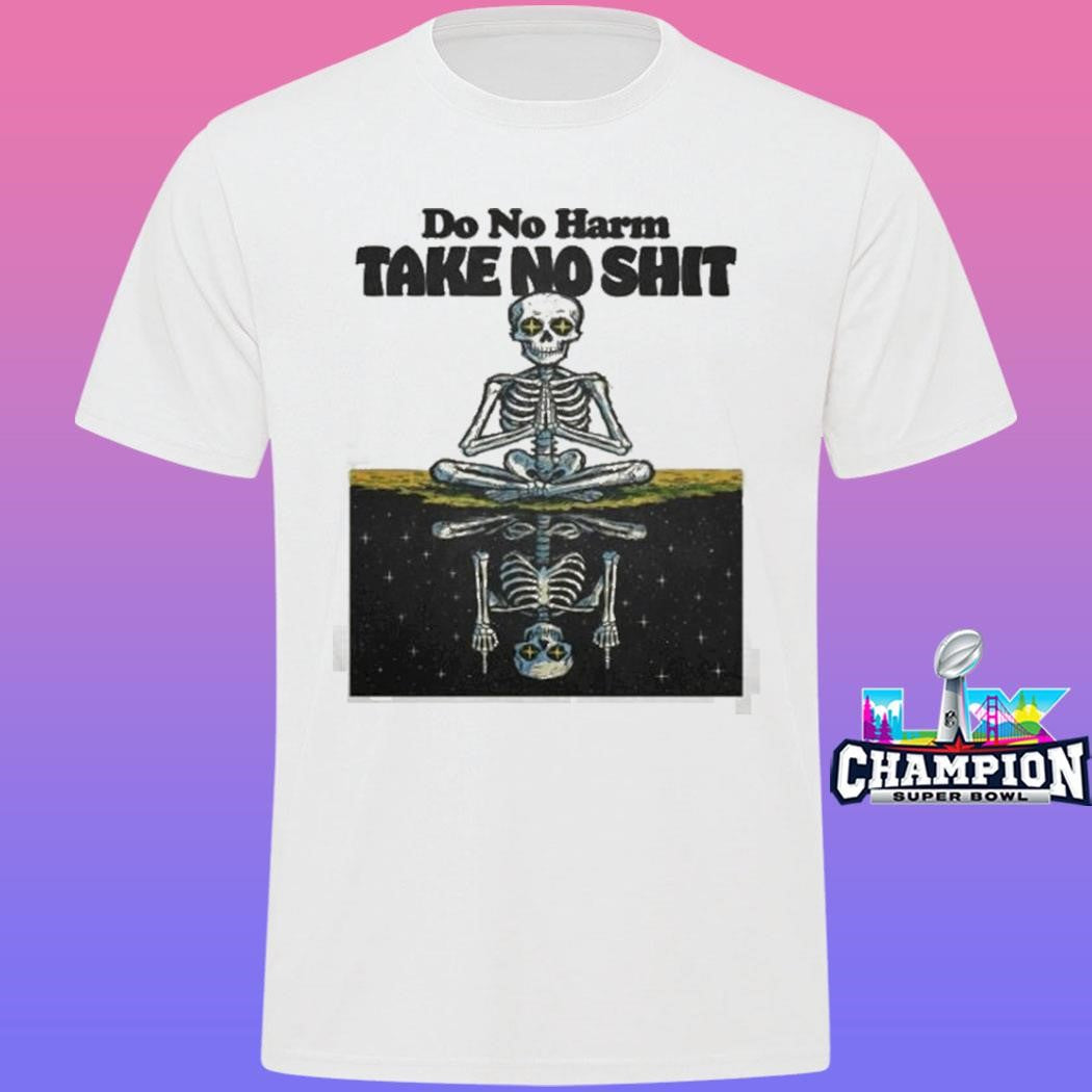 Third Eye Kingdom Do No Harm Take No Shit Shirt