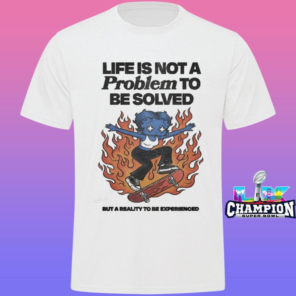 Third Eye Kingdom Life Is Not A Problem To Be Solved Shirt
