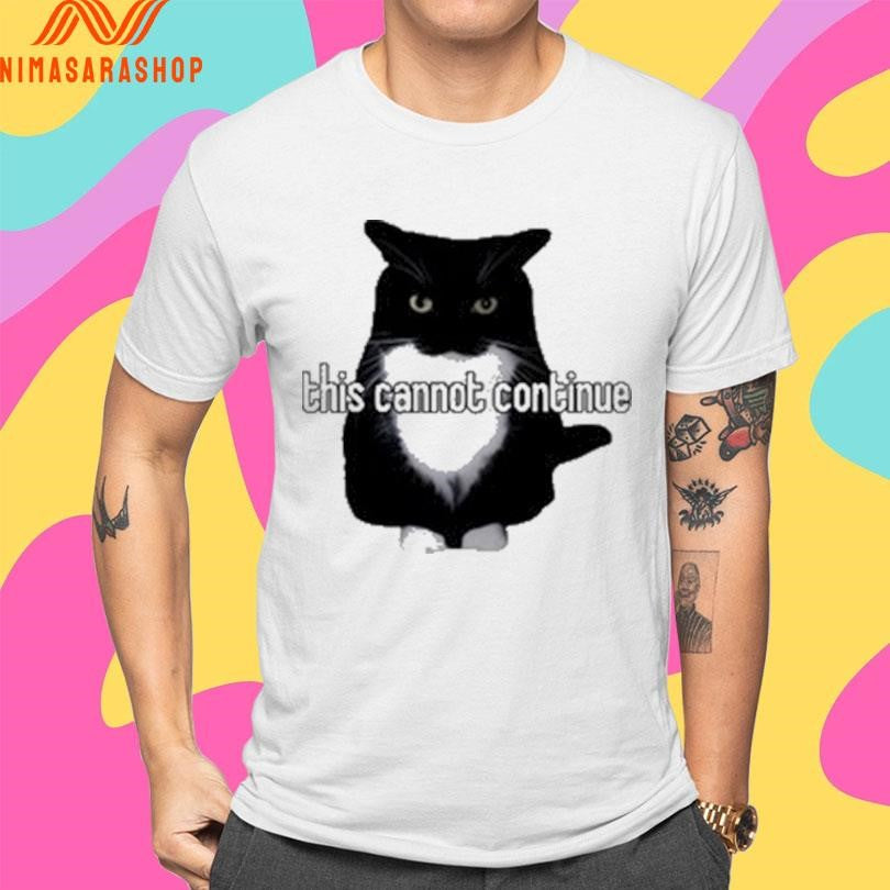 This Cannot Continue Unicouniuni Cat Shirts