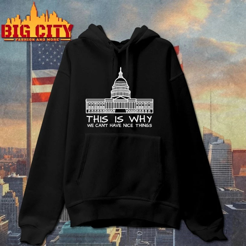 This Is Why We Can’t Have Nice Things White House shirt