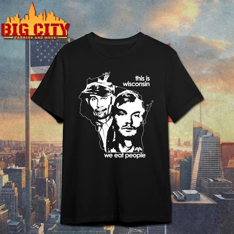 This Is Wisconsin We Eat People shirt