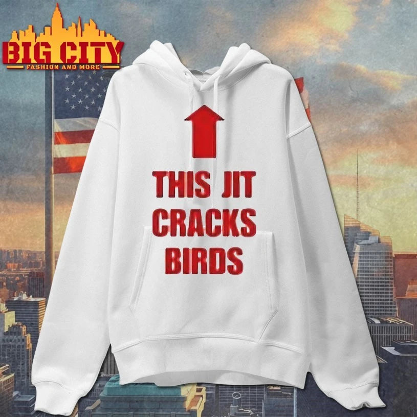 This Jit Cracks Birds Shirt