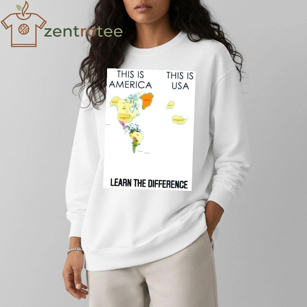 This is America This is USA Learn the difference tee