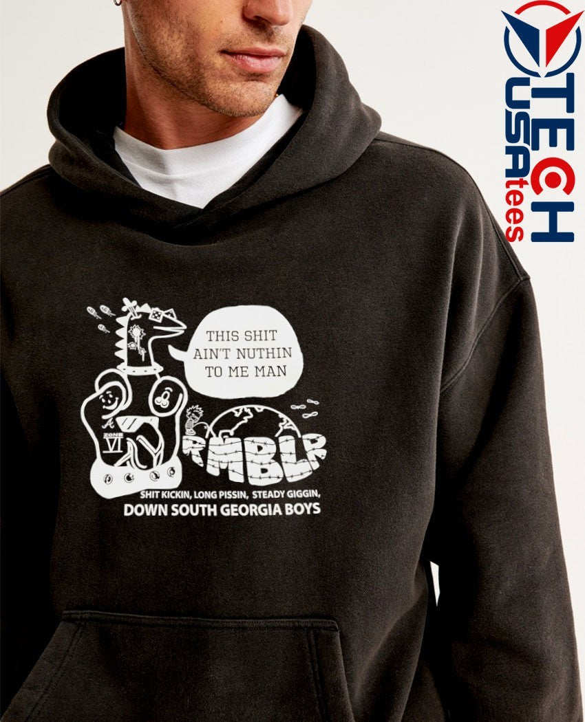 This shit ain’t nuthin to me man down South Georgia boys shirt