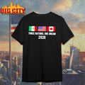 Three Nations One Dream 2026 International Soccer Tournament Flags Shirt