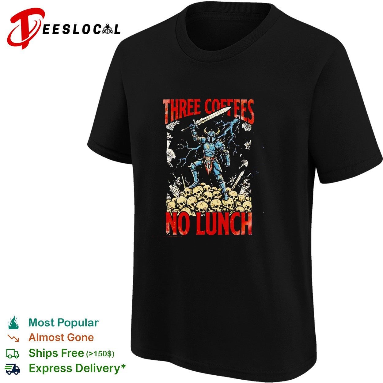 Three coffees no lunch knight shirt