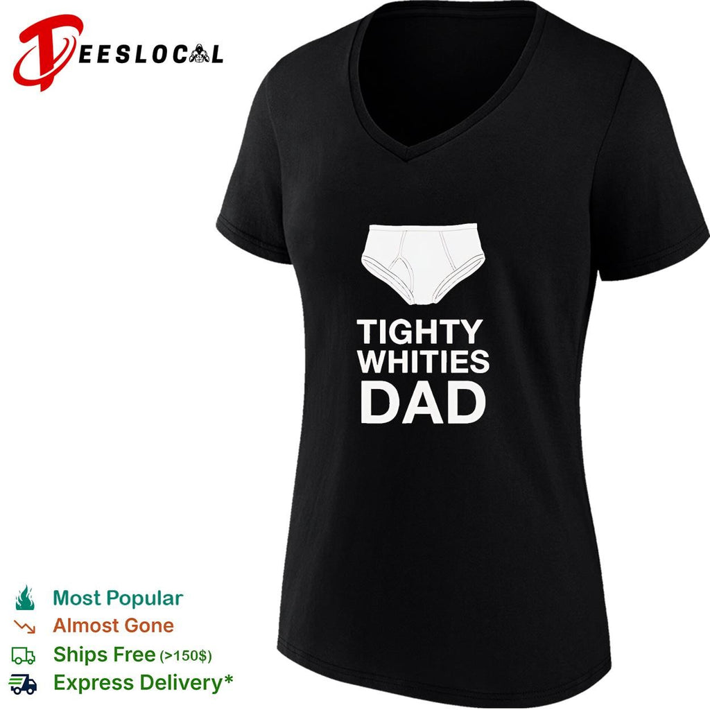 Tighty whities dad underwear shirt