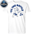 Til The Battle Is Won 2026 T-Shirt