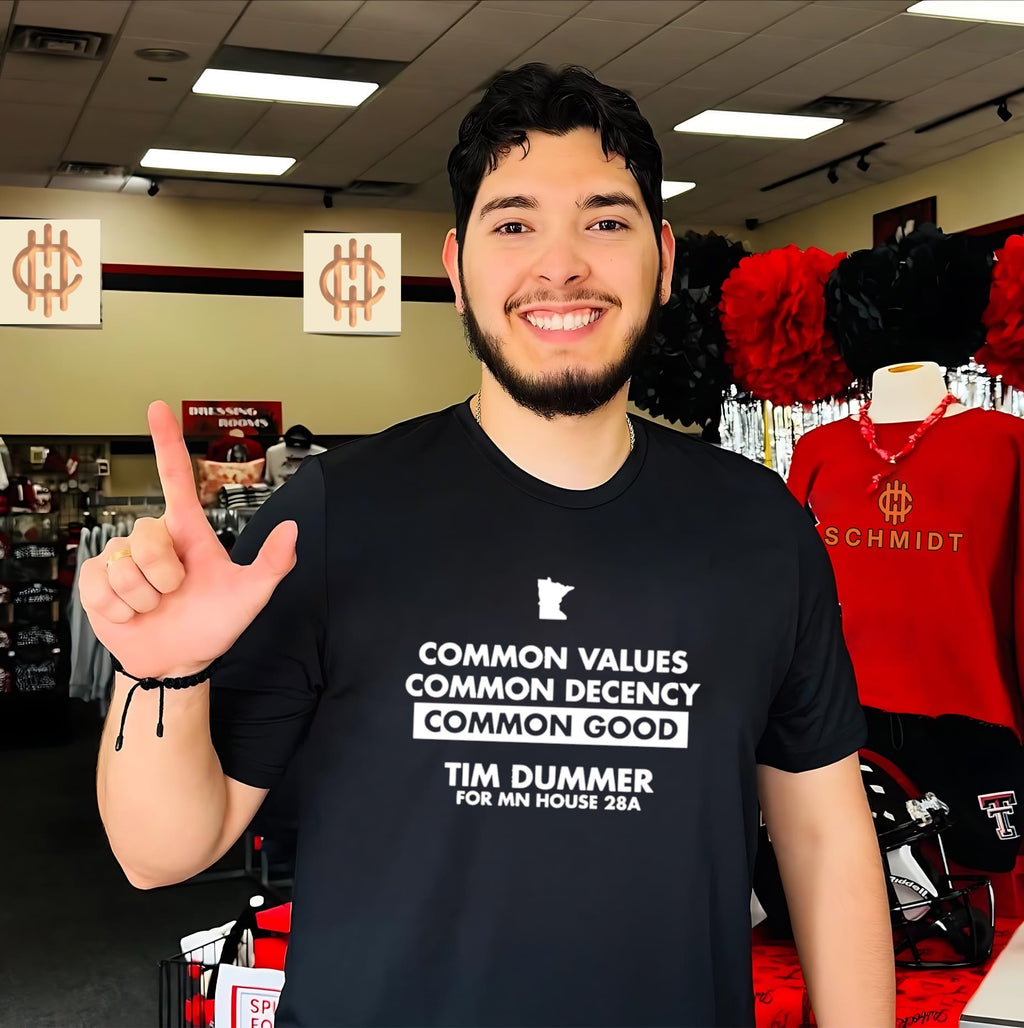 Tim Dummer for MN House 28A Common Values Common Decency Common Good shirt