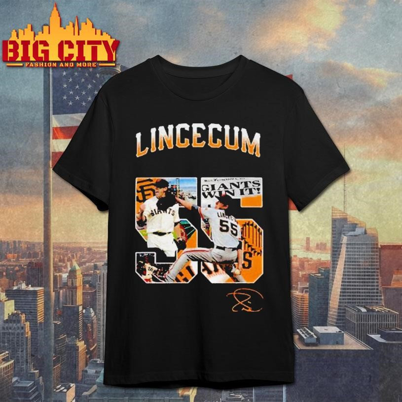 Tim Lincecum 55 San Francisco Giants Win It Signature Shirt