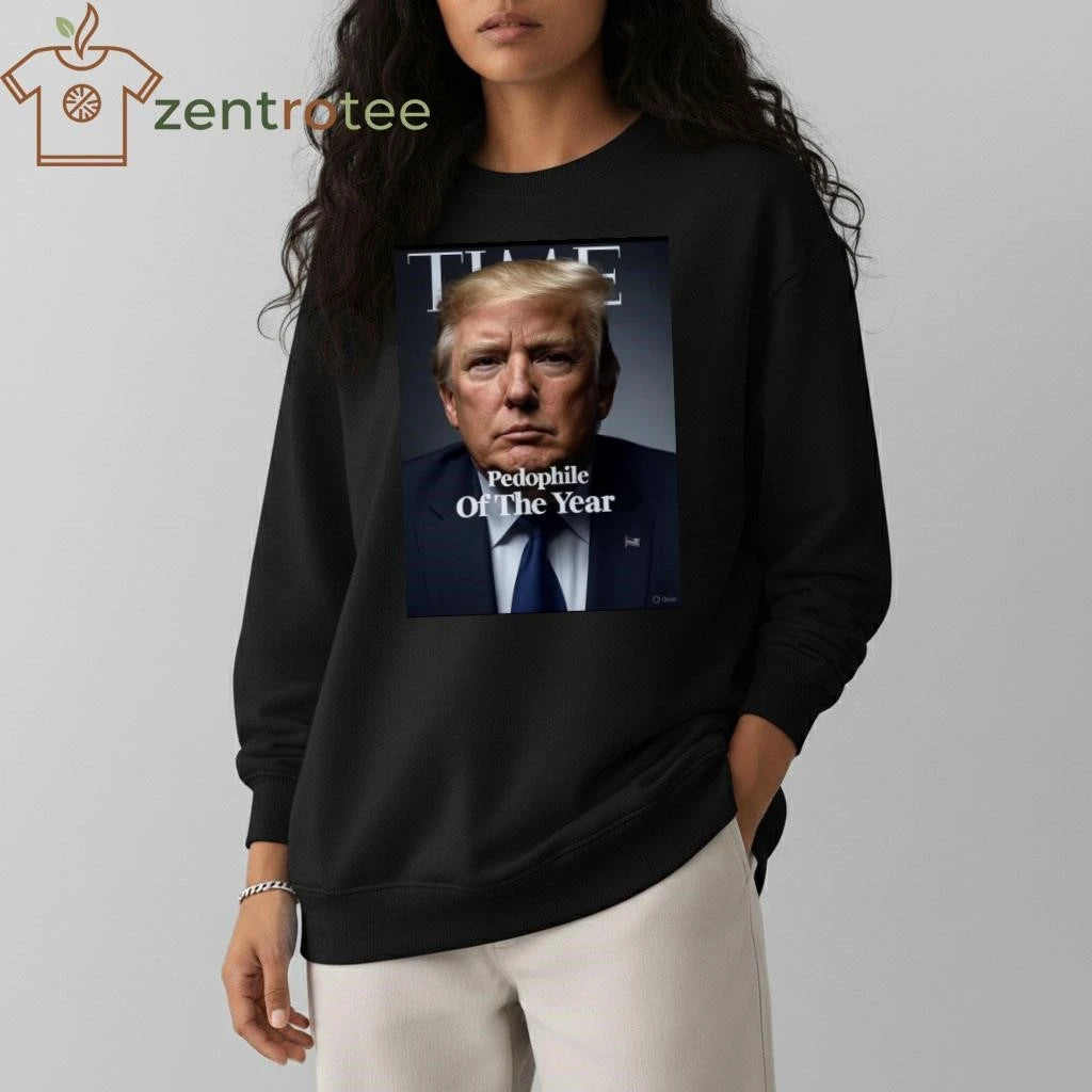 Time Pedophile Of The Year Trump tee