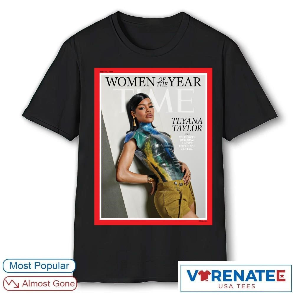 Time Women Of The Year Teyana Taylor Plus 15 Leaders Building A More Equitable Future Poster shirt