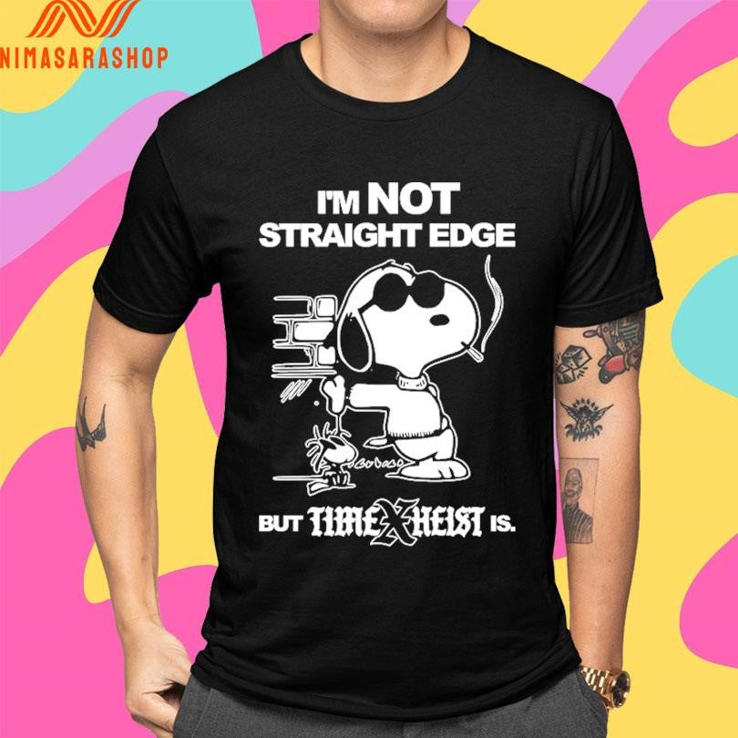 Time X Heist I’m Not Straight Edge But Us Shirts