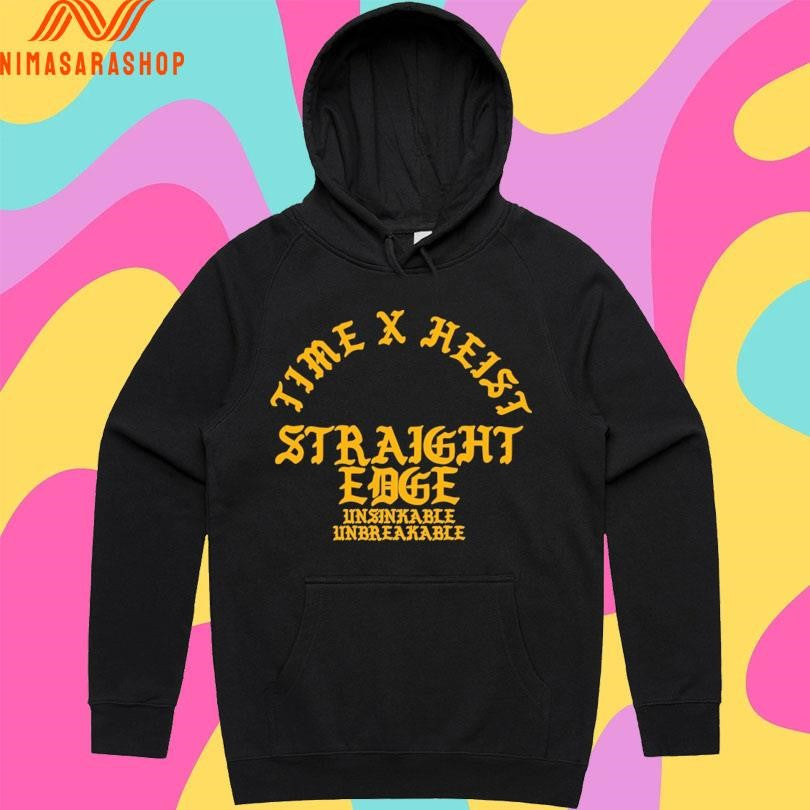 Time X Heist Straight Edge Unsinkable Unbreakable Shirts